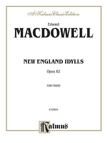 E. MacDowell: New England Idylls, Op. 62, Klav