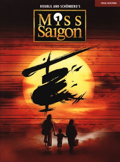A. Boublil: Miss Saigon (2017 Broadway Edition), GesKlav