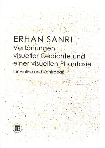 E. Sanri: Vertonungen visueller Gedichte und ei, VlKb (Sppa)