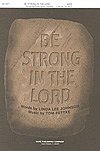T. Fettke: Be Strong In the Lord, GchKlav (Chpa)
