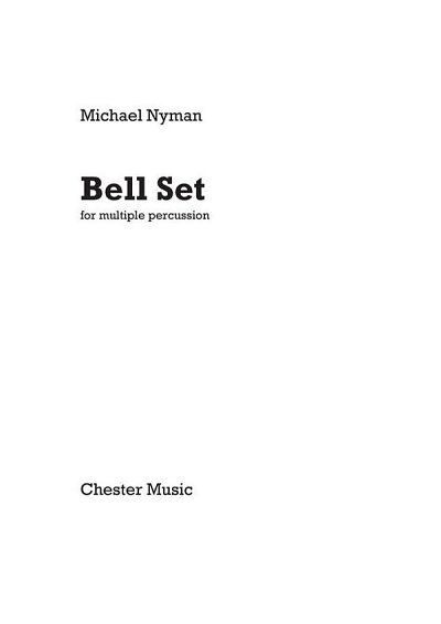 M. Nyman: Bell Set for Multiple Percussion, Perc