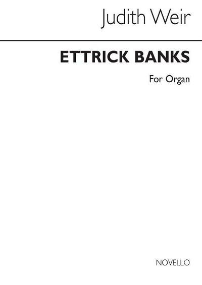 J. Weir: Ettrick Banks, Org