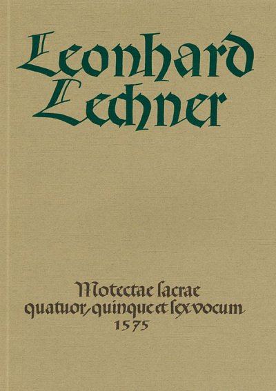 L. Lechner: Motectae sacrae (1575), Ch