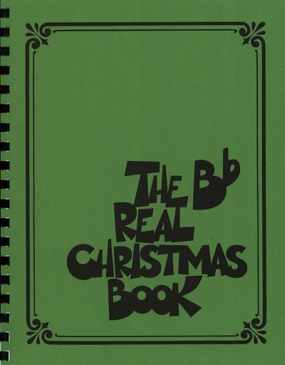 The Real Christmas Book - Bb, Cbo/TpKlrSax (RBB)