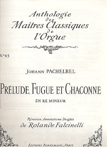 J. Pachelbel: Prélude, Fugue et Chaconne in D m, Org (Part.)
