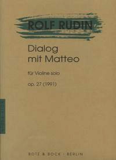 R. Rudin: Dialog mit Matteo op. 27, Viol