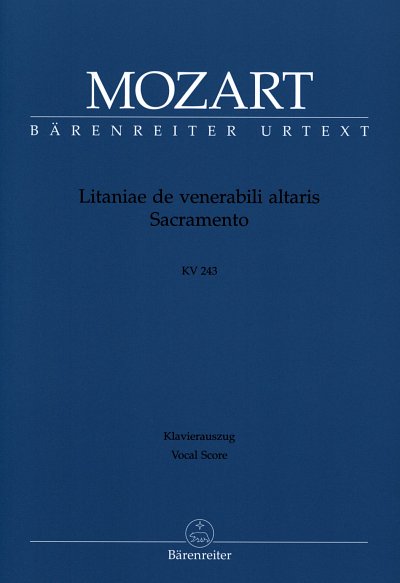 W.A. Mozart y otros.: Litaniae de venerabili altaris Sacramento Es-Dur KV 243