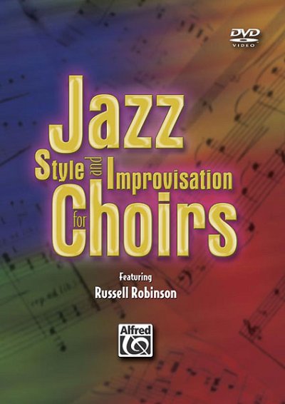 R. Robinson: Jazz Style and Improvisation for Choirs (DVD)