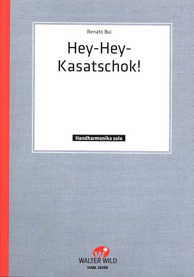 R. Bui: Hey Hey Kasatschock