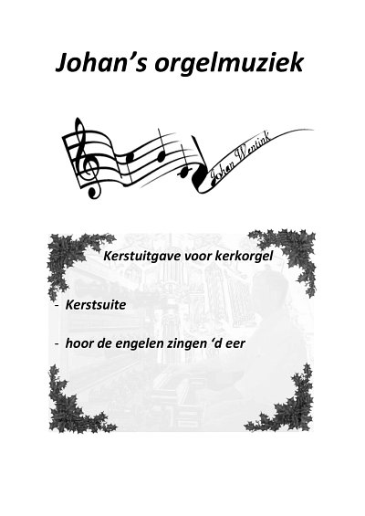 J. Wentink: Johan´s orgelmuziek
