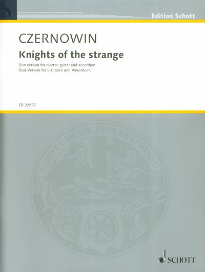 C. Czernowin: Knights of the strange, EGitAkk (Pa+St)