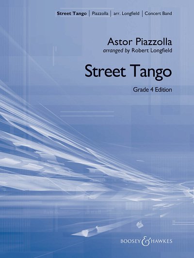 A. Piazzolla: Street Tango, Blaso (Pa+St)