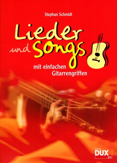 S. Schmidt: Lieder & Songs mit einfachen Gitar, GesGitAkkKey