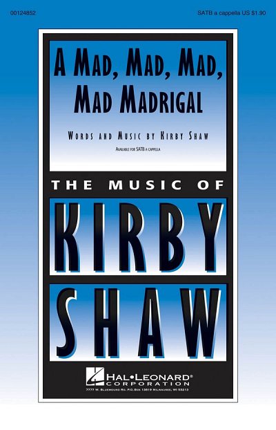K. Shaw: A Mad, Mad, Mad, Mad Madrigal, GCh4 (Chpa)