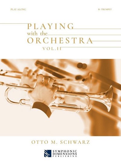 O.M. Schwarz: Playing with the Orchestra Vol. II - Bb Trumpet