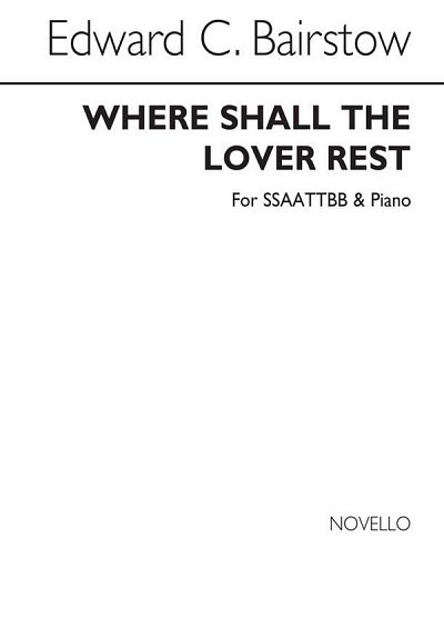 E.C. Bairstow: Where Shall The Lover Rest?, GchKlav (Chpa)