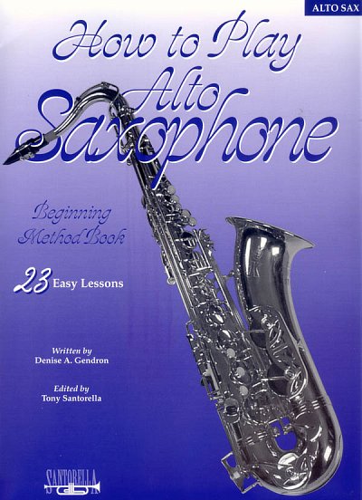 How To Play Alto Saxophone, Asax