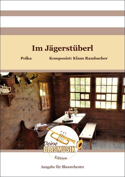 K. Rambacher: Im Jägerstüberl, Blaso (Dir+St)
