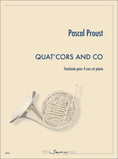 P. Proust: Quat'cors and Co, 4HrnKla (Pa+St)