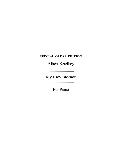 A. Ketèlbey: My Lady Brocade, Klav