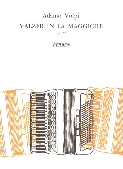 A. Volpi: Walzer In La-Maggioroe Op 32, Akk (Part.)