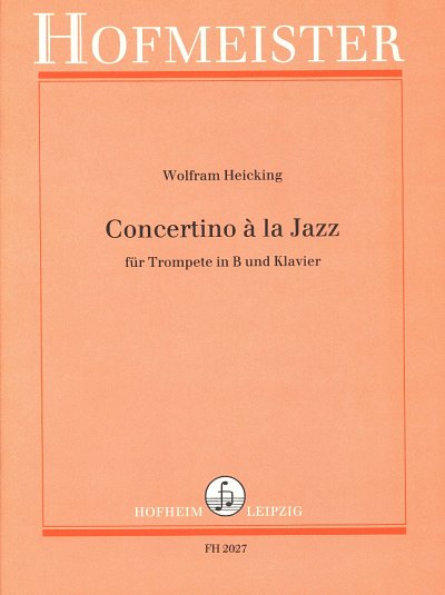 Heicking Wolfram: Concertino à la Jazz, TrpKlav (KlavpaSt)