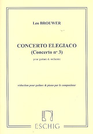 L. Brouwer: Concerto Elegiaco