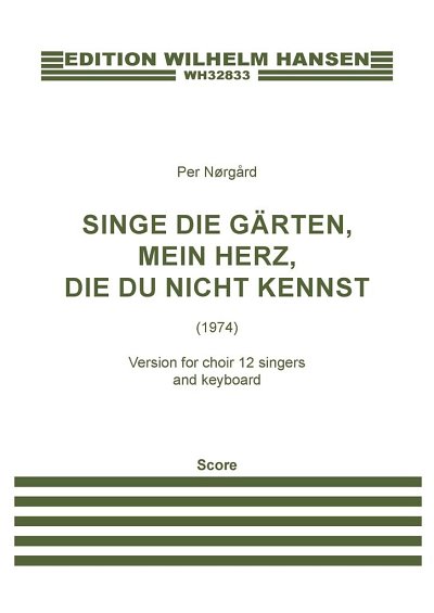 P. Nørgård: Singe die Gärten, mein Herz, die du nicht kennst