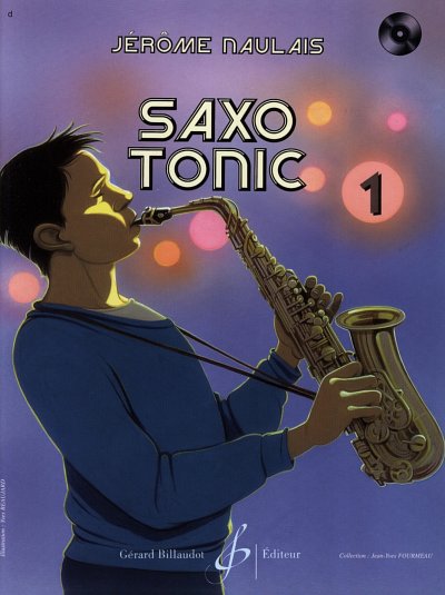 J. Naulais: Saxo Tonic 1, Asax (+CD)