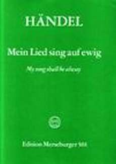 G.F. Haendel: Mein Lied sing auf ewig, GesGchOrchOr
