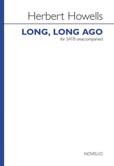 H. Howells: Long, Long Ago