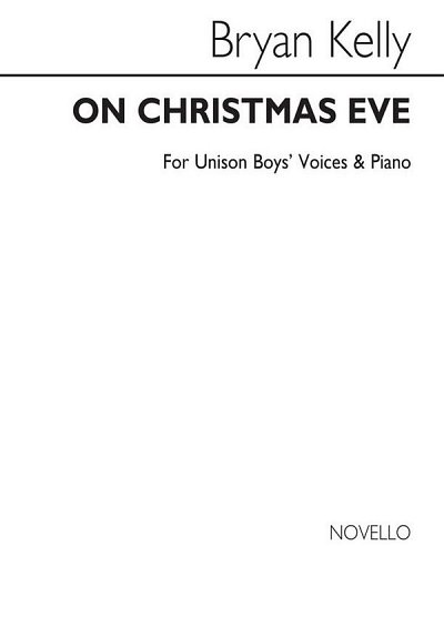 B. Kelly: On Christmas Eve Carol Suite, GchKlav (Bu)
