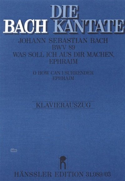 J.S. Bach: Was soll ich aus dir machen, Ephraim BWV 89; Kant