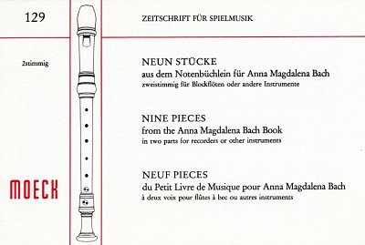 J.S. Bach: Neun Stuecke aus dem Notenbuechlein fuer Anna Mag