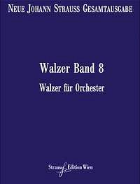 J. Strauß (Sohn): Walzer Band 8 RV 321-375
