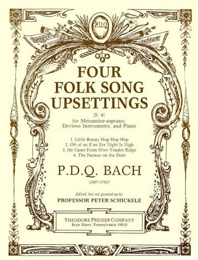 P. Schickele: Four Folk Song Upsettings S 4