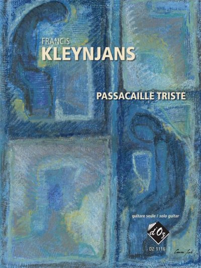 F. Kleynjans: Passacaille triste, opus 246, Git