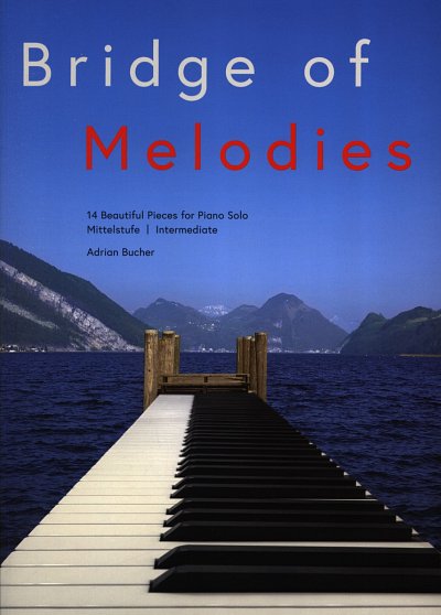 A. Bucher: Bridge of Melodies, Klav