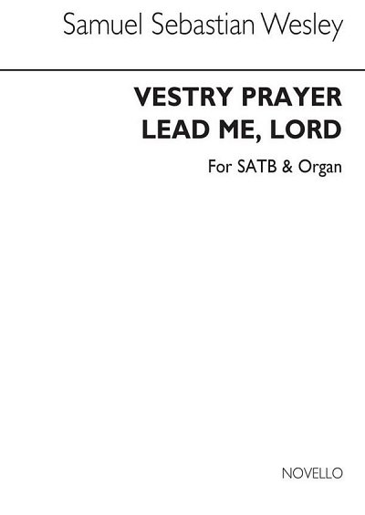 S. Wesley: Vestry Prayer (Lead Me Lord), GchOrg (Chpa)