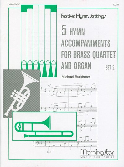 M. Burkhardt: 5 Hymn Acc. for Brass Quartet & Organ, Set 2