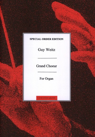 Weitz Guy: Grand Choeur For Organ