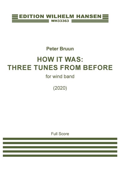 P. Bruun: How It Was: Three Tunes From Before, Sinfo (Part.)