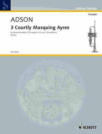 J. Adson: 3 Courtly Masquing Ayres , 2Trp3Pos (Pa+St)