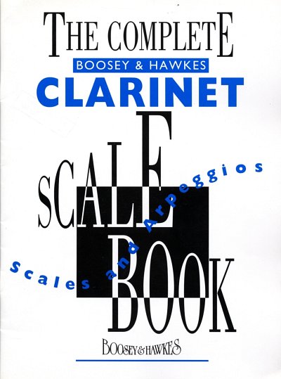 The Complete Clarinet Scale Book Scales and Arpeggios