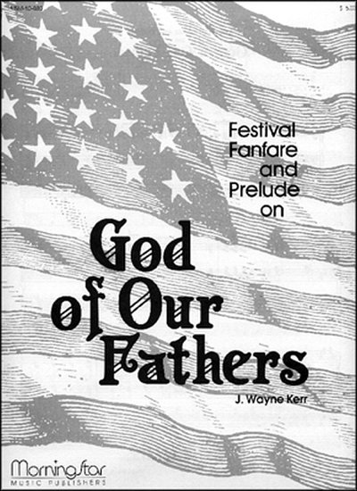 Fanfare and Prelude on God of Our Fathers, Org
