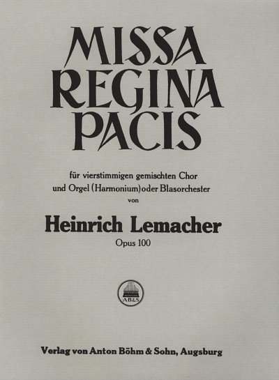 H. Lemacher: Missa Regina Pacis Op 100