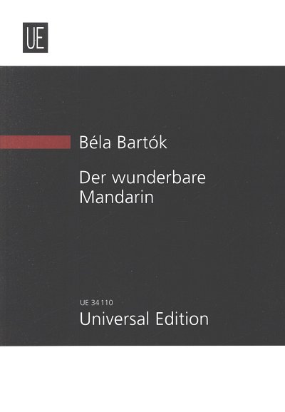 B. Bartók: Der wunderbare Mandarin op. 19, Sinfo (Stp)