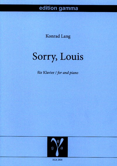 L. Konrad: Sorry, Louis, Klav
