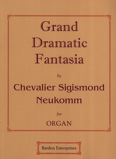 S. Ritter von Neukomm: Grand Dramatic Fantasia, Org