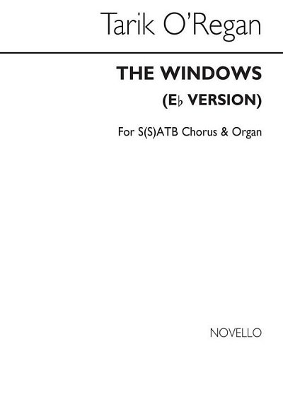 T. O'Regan: The Windows (in E Flat) S(S)ATB, GchOrg (Bu)